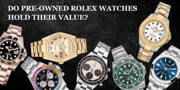 Do Pre-Owned Rolex Watches Hold Their Value?