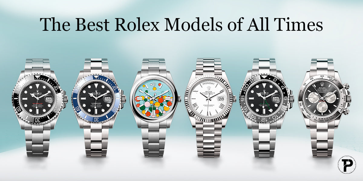 Unique Rolex Models The Best Rolex Models of All Times
